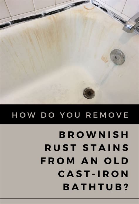 How To Remove Rust From Cast Iron Bathtub - HOWTOERMOV