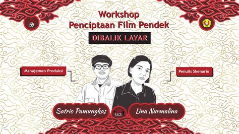 Dibalik Layar Workshop Penciptaan Film Pendek Festifal Film Bela Negara