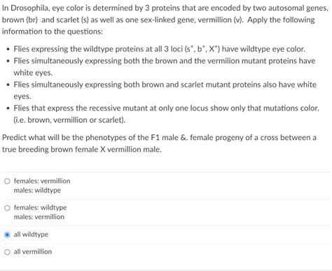 Solved In Drosophila, eye color is determined by 3 proteins | Chegg.com