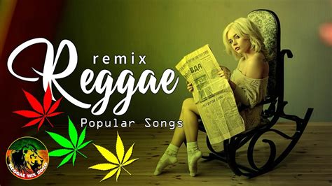 Reggea Mix Best Reggae Popular Songs New Reggae Remix