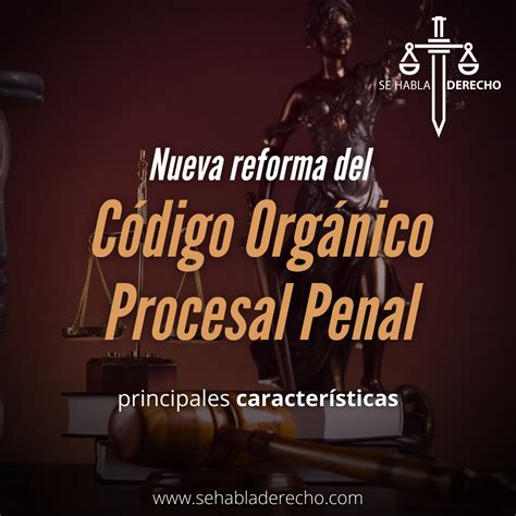 Descarga la nueva Reforma del Código Orgánico Procesal Penal Se