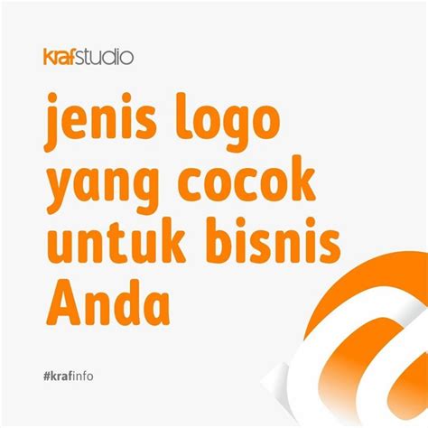 Jenis Logo Yang Cocok Untuk Bisnis Anda Kraf Studio