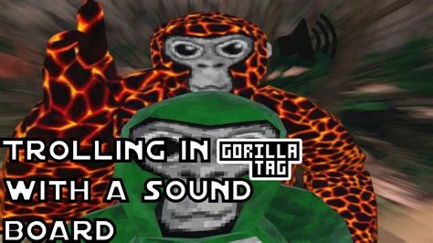 SOUND BOARD TROLLING In Gorilla Tag YouTube