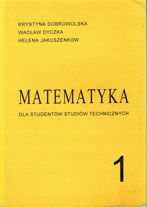 Matematyka dla Studentów Studiów Technicznych Dobrowolska Dyczka