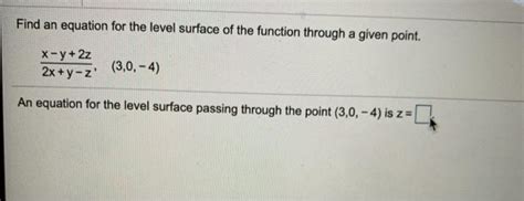 Solved Find An Equation For The Level Surface Of The Chegg