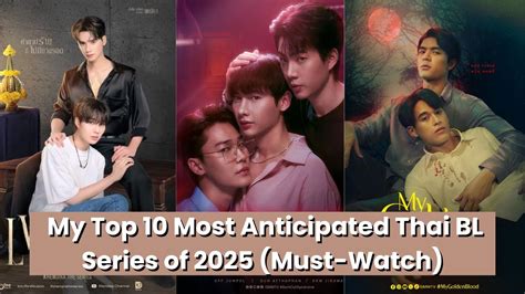 My Top Most Anticipated Thai Bl Series Of Must Watch