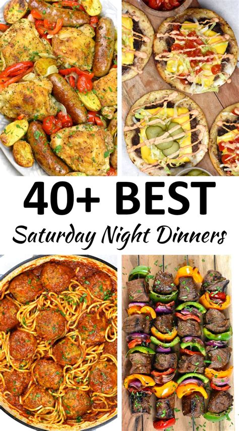 40 Best Saturday Night Dinner Ideas Fun And Delicious