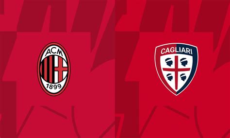 Ac Milan Cagliari Tv Streaming Su Quale Canale E A Che Ora Si Pu