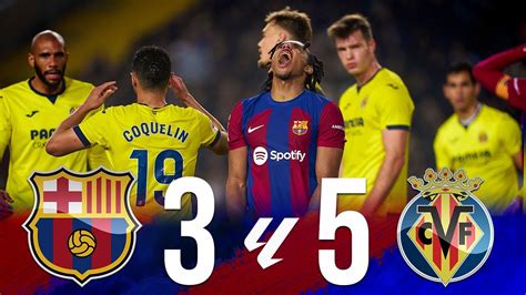 Barcelona 3 Villarreal 5 La Liga Match Review 2024 Barca Lose To