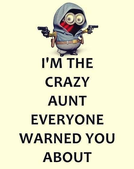 Crazy Aunt Funny Quotes Crazy Aunt Inspirational Quotes Pictures