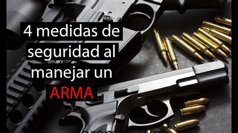 Medidas De Seguridad Al Usar Armas De Fuego Youtube