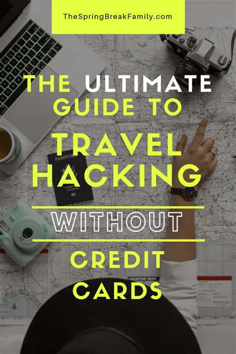 Believe It Or Not You Dont Have To Own A Credit Card To Travel Hack This Is The Ultimate