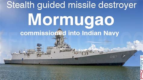 ‘ins Mormugao Stealth Guided Missile Destroyer Commissioned Into