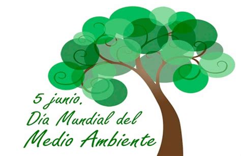 De Junio D A Mundial Del Medio Ambiente