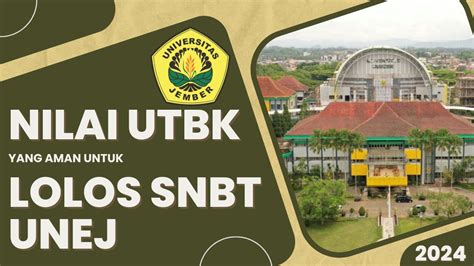 Passing Grade Nilai UTBK Untuk Lolos SNBT Unej 2024 YouTube