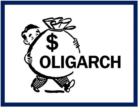 What Is An Oligarch Definition And Examples Market Business News