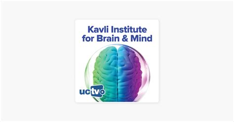 ‎kavli Institute For Brain And Mind Video On Apple Podcasts