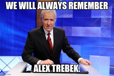 Alex Trebek Memes - Imgflip