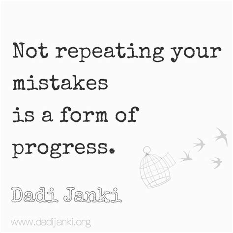 Not Repeating Your Mistakes Is A Form Of Progress Dadi Janki