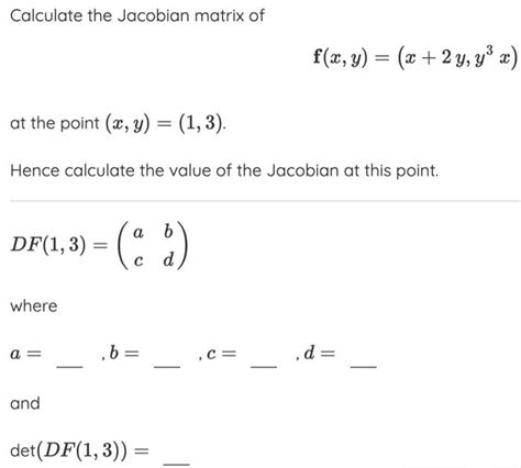 Solved Calculate The Jacobian Matrix Of F X Y X 2y Y3x At Chegg