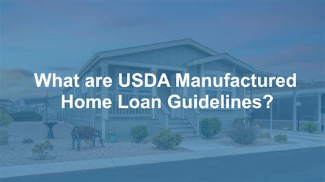 What Are Usda Manufactured Home Loan Guidelines Usda Loan Pro