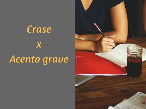 Crase x Acento grave – qual a diferença?