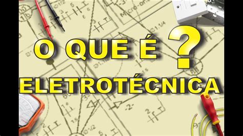 Eletrotécnica O Que Faz - 8
