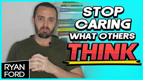 How To Stop Caring What People Think YouTube