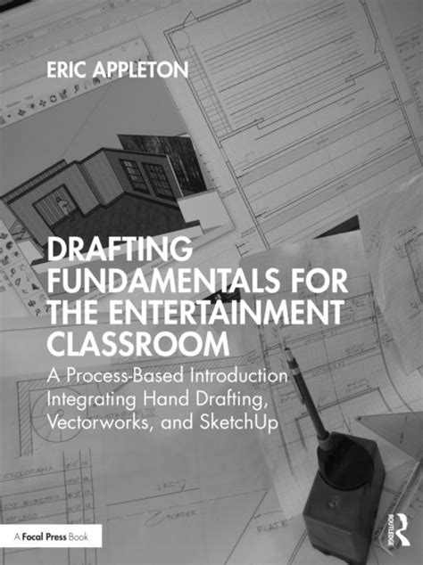 Drafting Fundamentals For The Entertainment Classroom A Process Based