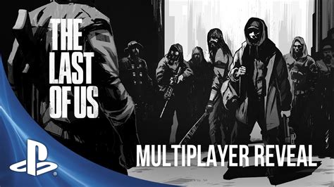 The Last of Us Multiplayer Revealed – PlayStation.Blog