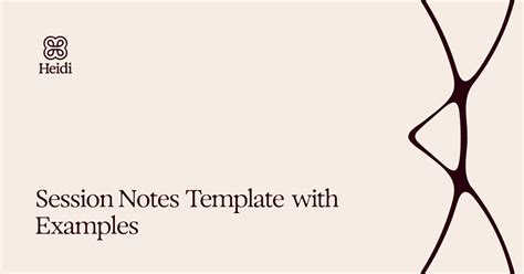 Session Notes Template With Examples Heidi Health