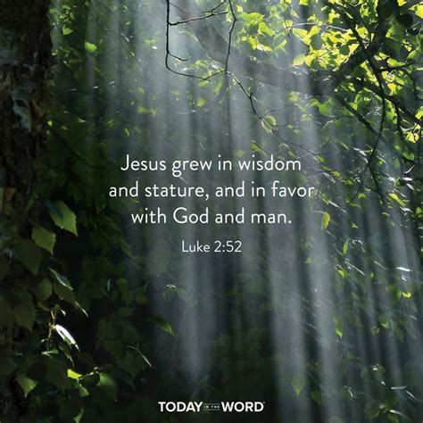 Jesus Grew In Wisdom And Stature And In Favor With God And Man Luke