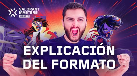 VALORANT Masters Madrid Explicado por Mixwell Explicación del