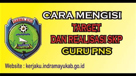 CARA MENGISI TARGET DAN REALISASI SKP KERJAKU GURU PNS PER JANUARI 2022