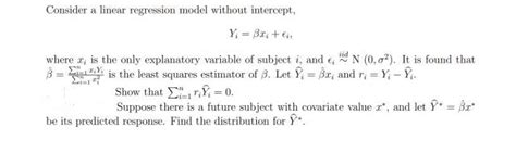 Solved Consider A Linear Regression Model Without Intercept