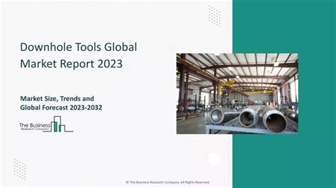 Ppt Downhole Tools Global Market Report Powerpoint Presentation