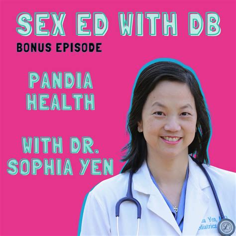 Pandia Health With Dr Sophia Yen Sex Ed With Db Lyssna Här