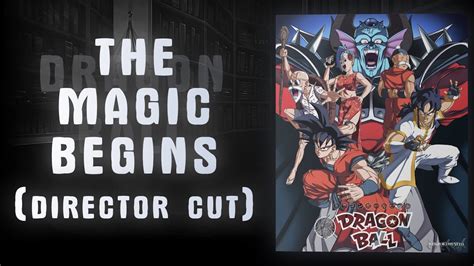Dragon Ball The Magic Begins Dragon Ball Youtube