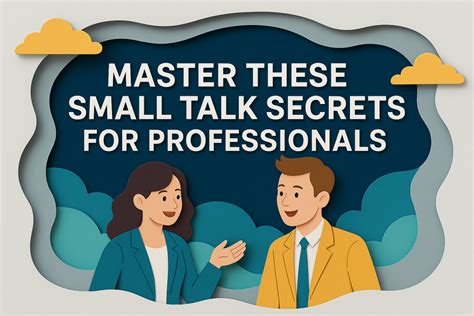 Master These Small Talk Secrets for Professionals Today - All About ...