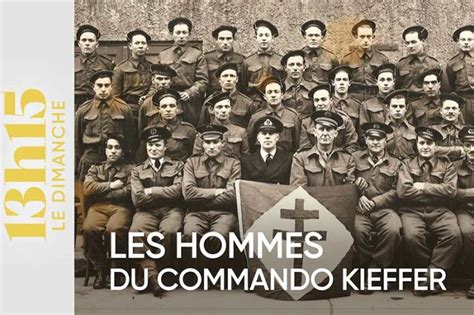 H Le Dimanche Juin Sur France Les Hommes Du Commando Kieffer