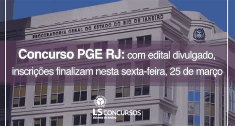 Concurso PGE RJ edital divulgado inscrições finalizam nesta sexta