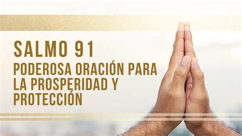 Salmo 91 Poderosa Oración para la Prosperidad y Protección YouTube