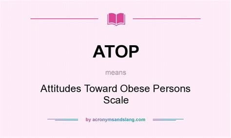 Atop Attitudes Toward Obese Persons Scale In Undefined By