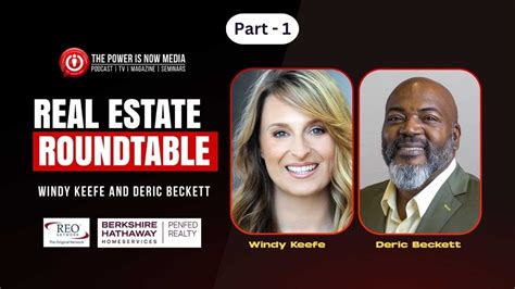 Real Estate Roundtable With Windy Keefe And Deric Beckett Part