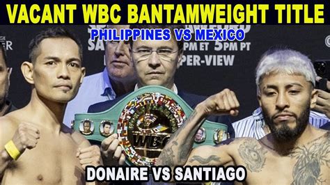 Nonito Donaire Vs Alexandro Santiago Fight Highlights Wbc