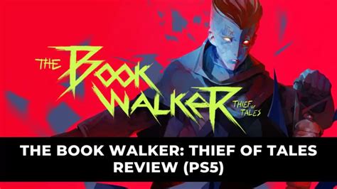 The Book Walker Thief Of Tales Review