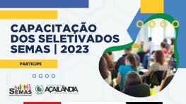 Semas Vai Realizar Curso De Capacita O Para Novos Servidores Seletivados