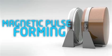 Magnetic Pulse Systems from Bmax Bring Innovative Capabilities to Metal Forming