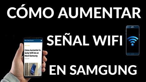 Como Tener Mas Alcance De Wifi En El Celular Compartir Celular