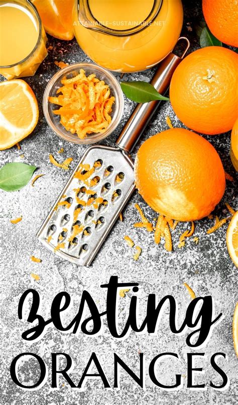 How To Zest Oranges For Bright Flavor Attainable Sustainable®